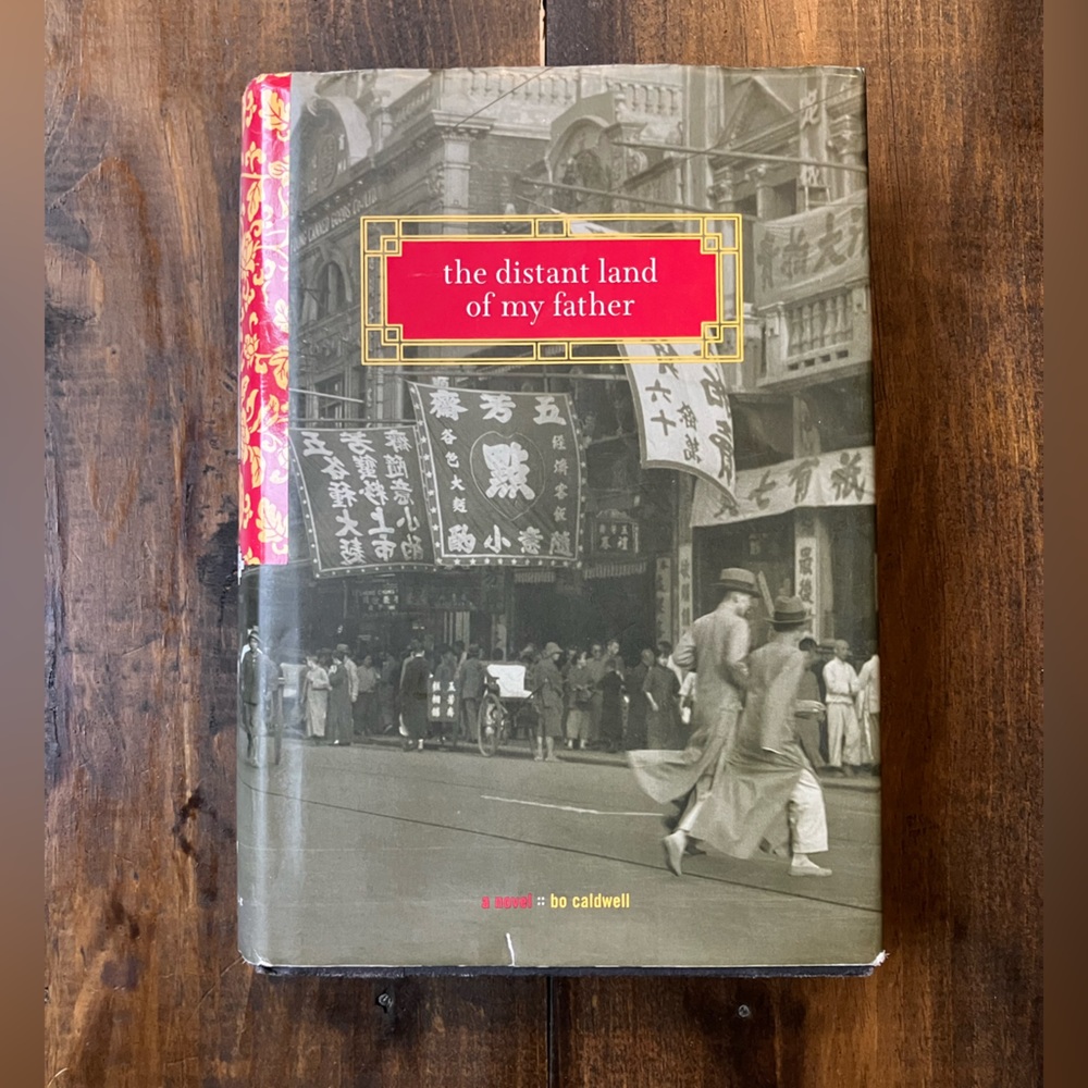 The Distant Land of My Father by Bo Caldwell - First Edition First Printing